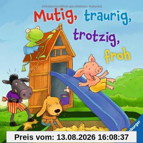Mutig, traurig, trotzig, froh