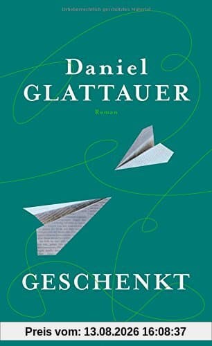 Geschenkt: Roman