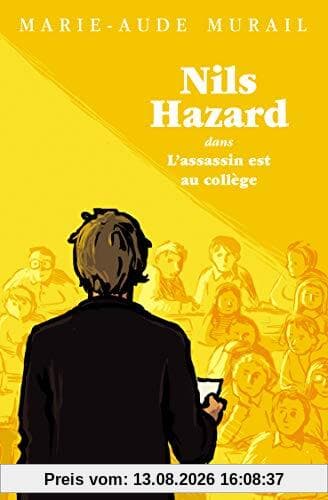 Nils Hazard. Vol. 2. Nils Hazard dans L'assassin est au collège