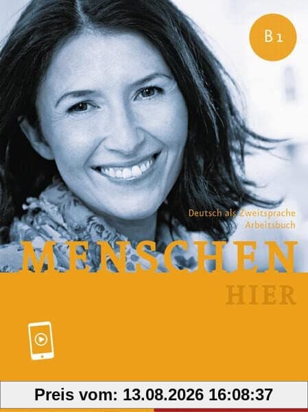Menschen hier B1: Deutsch als Zweitsprache / Arbeitsbuch mit Audios online