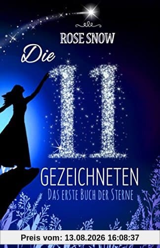 Die 11 Gezeichneten: Das erste Buch der Sterne (Die Bücher der Sterne, Band 1)