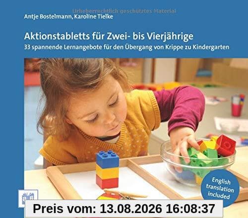 Aktionstabletts für Zwei- bis Vierjährige: 33 spannende Lernangebote für den Übergang von Krippe zu Kindergarten