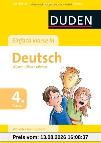 Duden - Einfach klasse in Deutsch, 4. Klasse: Wissen - Üben - Können