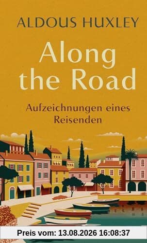 Along the Road: Aufzeichnungen eines Reisenden | Einer der hellsichtigsten Köpfe seiner Zeit. Deutschlandfunk