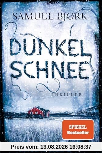 Dunkelschnee: Thriller (Holger Munch und Mia Krüger, Band 4)
