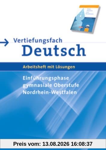 Texte, Themen und Strukturen - Nordrhein-Westfalen: Einführungsphase Gymnasiale Oberstufe - Vertiefungsfach Deutsch: Arbeitsheft zur Abiturvorbereitung. Mit eingelegtem Lösungsheft