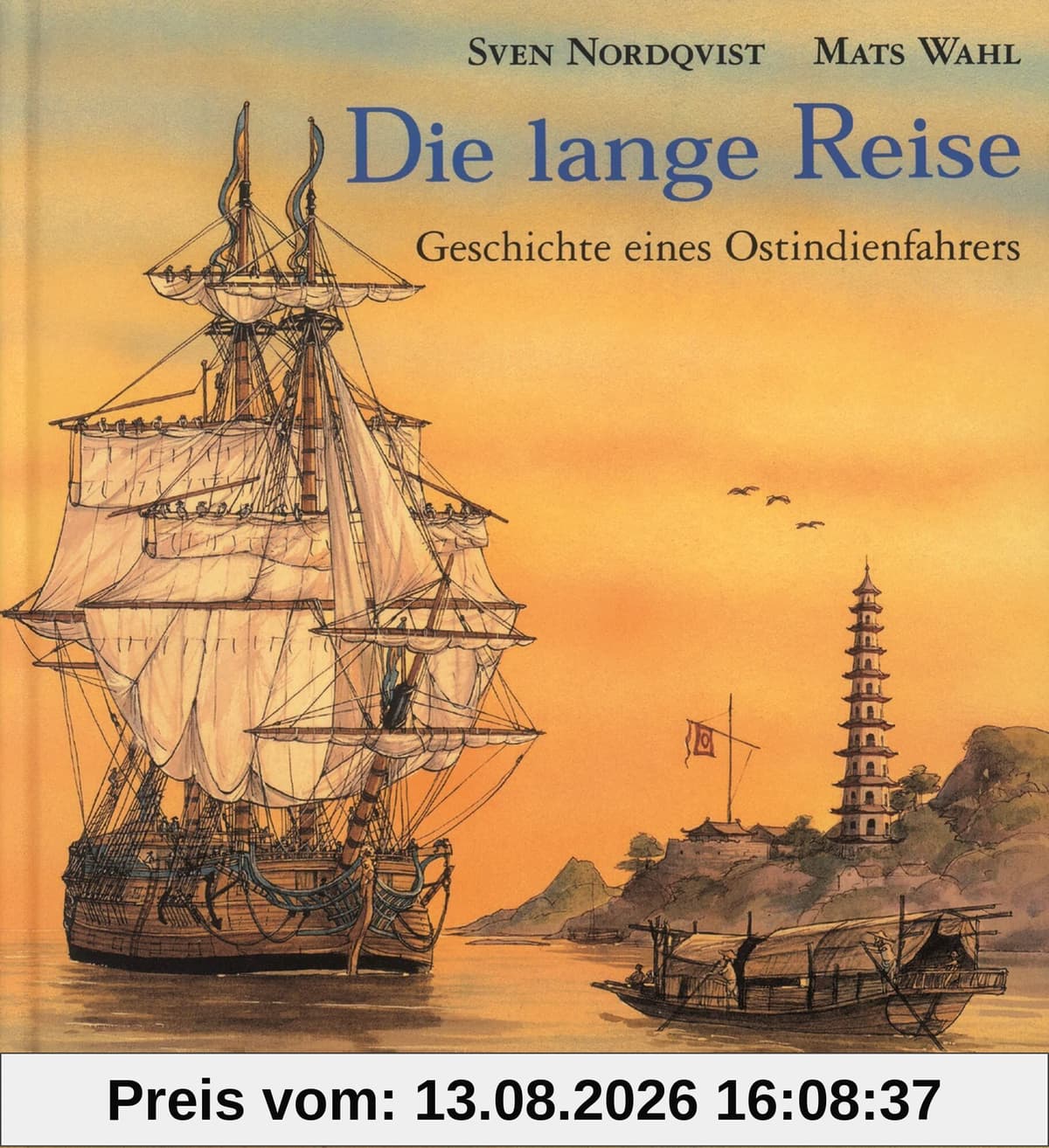 Die lange Reise: Geschichte eines Ostindienfahrers