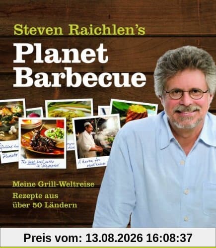 Planet Barbecue: Meine Grill-Weltreise. Rezepte aus über 50 Ländern.