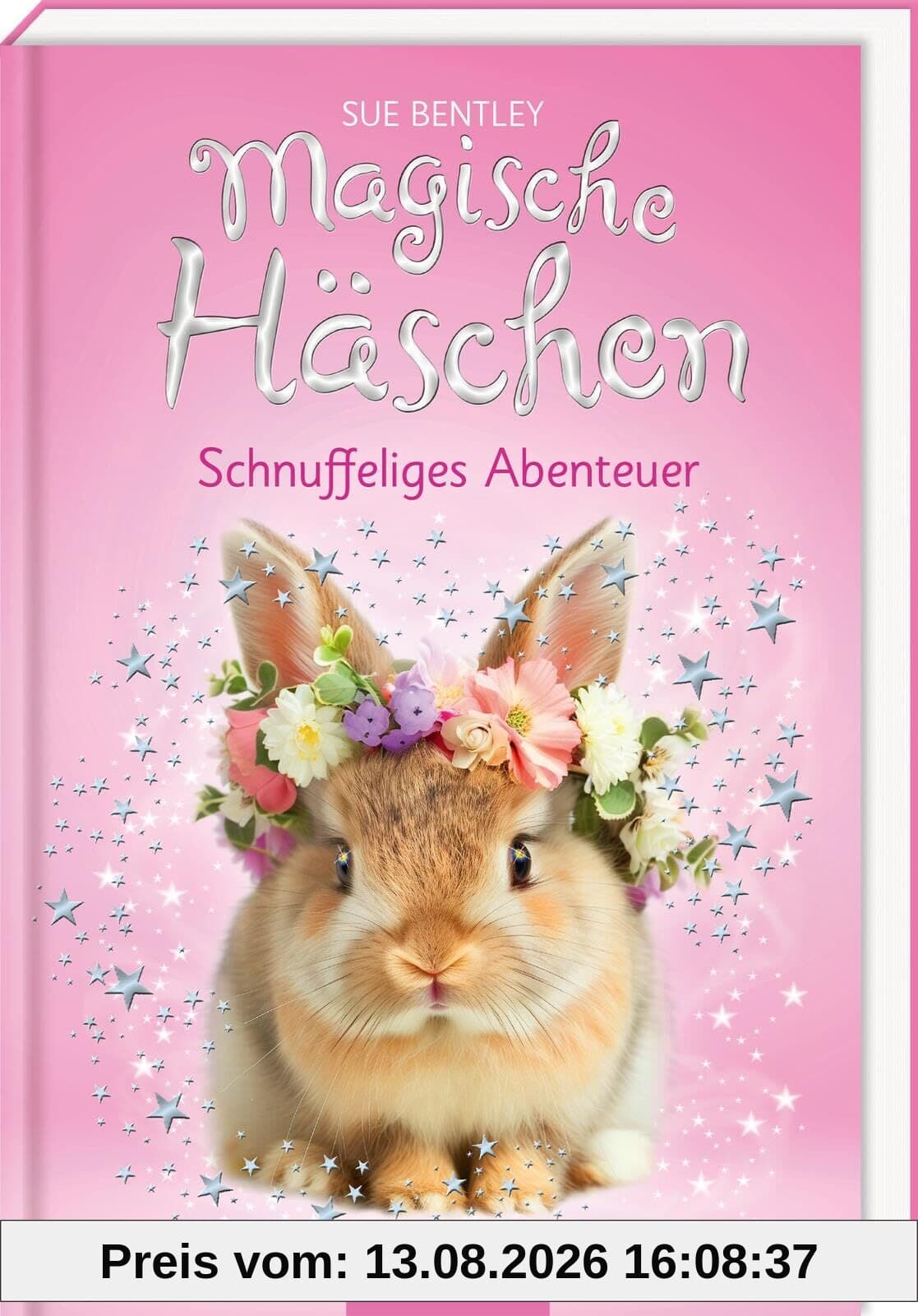Magische Häschen – Schnuffeliges Abenteuer: Zauberhaftes Kinderbuch über Tiere, Magie und Freundschaft ab 7 Jahre