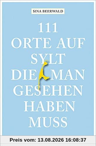 111 Orte auf Sylt, die man gesehen haben muss