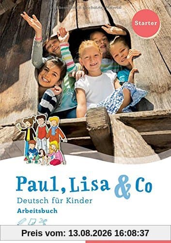 Paul, Lisa & Co. Starterband / Paul, Lisa & Co Starter: Deutsch für Kinder.Deutsch als Fremdsprache / Arbeitsbuch