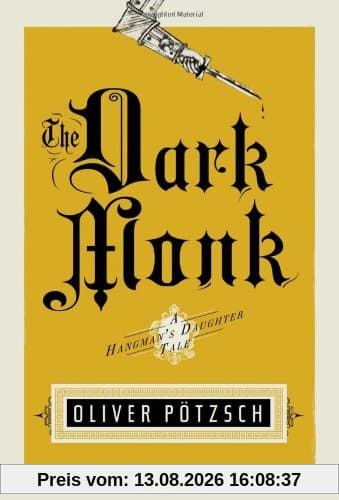 The Dark Monk (UK Edition) (A Hangman's Daughter Tale, Band 2)