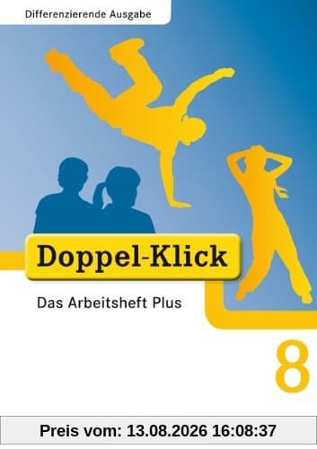 Doppel-Klick - Differenzierende Ausgabe: 8. Schuljahr - Das Arbeitsheft Plus