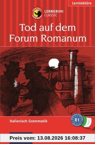 Tod auf dem Forum Romanum. Compact Lernkrimi. Lernziel Italienisch Grammatik. Für mittleres Sprachniveau B1