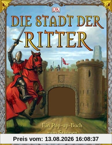 Die Stadt der Ritter: Ein Pop-up-Buch zum Staunen
