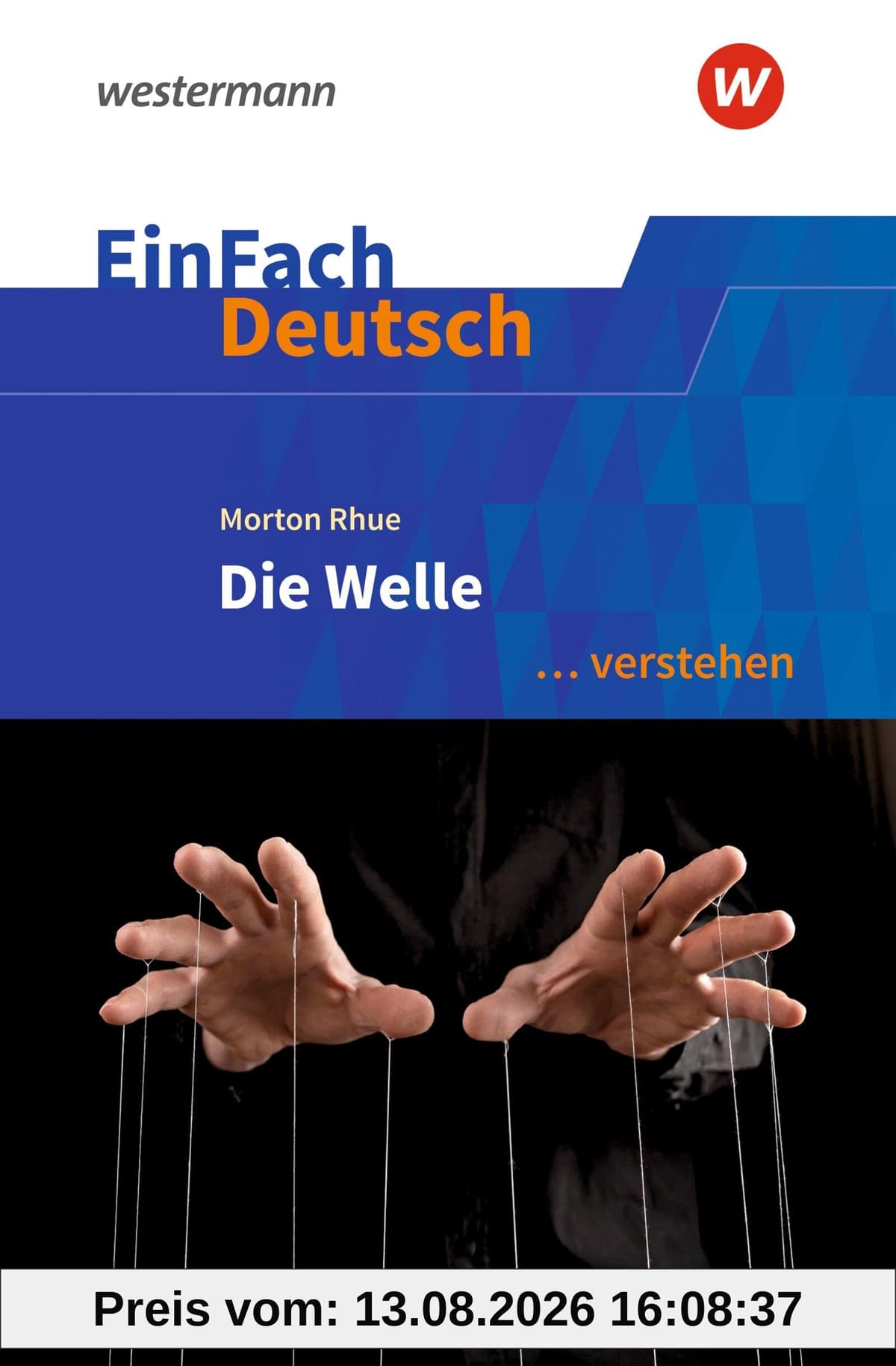 EinFach Deutsch ... verstehen: Morton Rhue: Die Welle Klassen 8 - 10 (EinFach Deutsch ... verstehen: Interpretationshilfen)