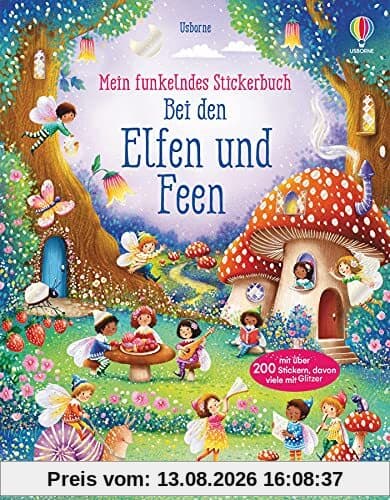 Mein funkelndes Stickerbuch: Bei den Elfen und Feen: über 200 Sticker, davon viele mit Glitzer