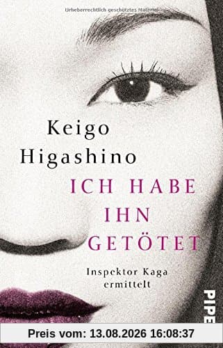 Ich habe ihn getötet: Inspektor Kaga ermittelt (Inspektor-Kaga-Reihe, Band 2)
