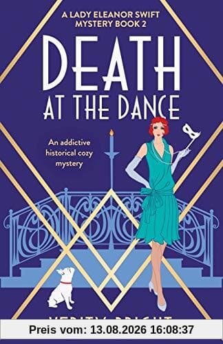 Death at the Dance: An addictive historical cozy mystery (A Lady Eleanor Swift Mystery, Band 2)