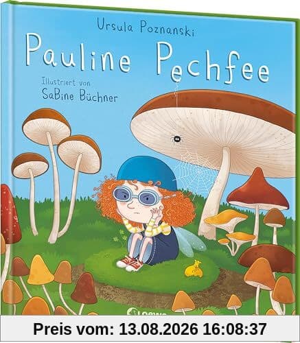 Pauline Pechfee: Bestärkendes Bilderbuch von Bestsellerautorin Ursula Poznanski über den Glauben an sich selbst für Kinder ab 4 Jahren