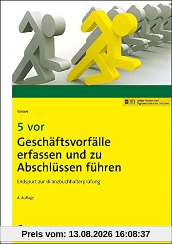 5 vor Geschäftsvorfälle erfassen und zu Abschlüssen führen: Endspurt zur Bilanzbuchhalterprüfung (NWB Bilanzbuchhalter)