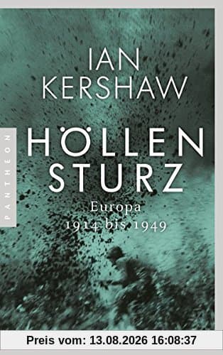 Höllensturz: Europa 1914 bis 1949