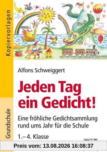 Brigg: Deutsch - Grundschule - Lesen: Jeden Tag ein Gedicht!: Eine fröhliche Gedichtsammlung rund ums Jahr für die Schule - 1.-4. Klasse
