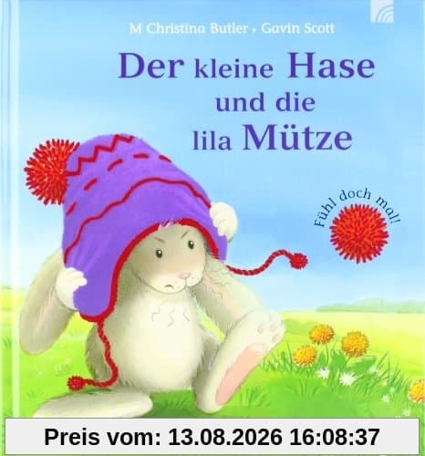 Der kleine Hase und die lila Mütze: Fühl doch mal!