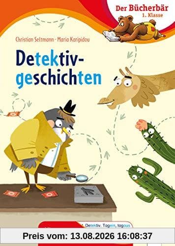Detektivgeschichten (Der Bücherbär. Erstlesebücher für das Lesealter 1. Klasse)