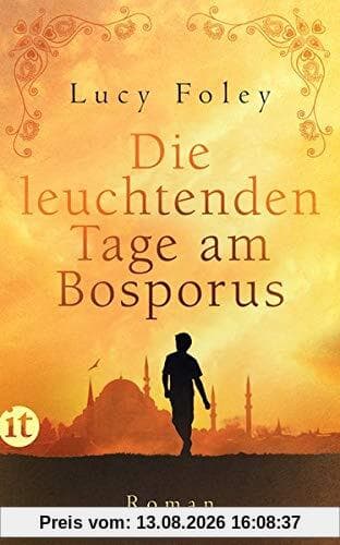 Die leuchtenden Tage am Bosporus: Roman (insel taschenbuch)