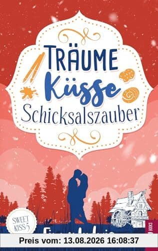 Träume Küsse Schicksalszauber (Sweet Kiss)