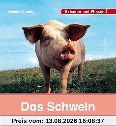 Das Schwein: Schauen und Wissen!