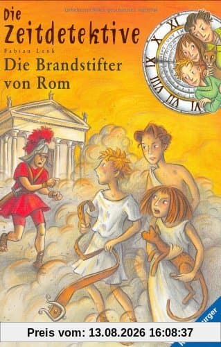Die Zeitdetektive 6: Die Brandstifter von Rom: Ein Krimi aus dem alten Rom