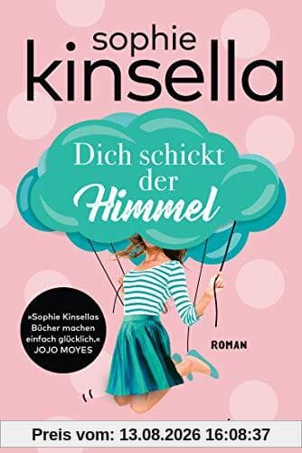 Dich schickt der Himmel: Roman