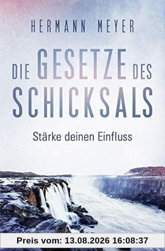 Die Gesetze des Schicksals: Stärke deinen Einfluss