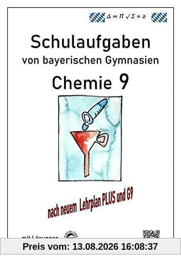 Chemie 9, Schulaufgaben (G9, LehrplanPLUS) von bayerischen Gymnasien mit Lösungen, Klasse 9