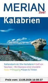 Kalabrien: Nationalpark der Sila-Hochebene. Golf von Seqillace - Wo Odysseus einst strandete. Baden. Shopping. Essen & Trinken. Mit Zugangscode für www.merian.de