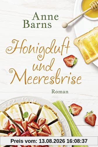 Honigduft und Meeresbrise: Roman