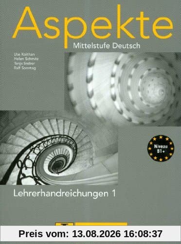 Aspekte 1 (B1+) - Lehrerhandreichungen: Mittelstufe Deutsch