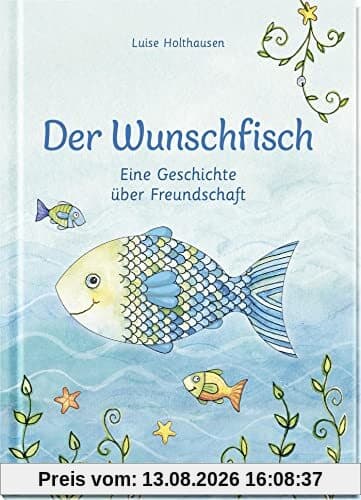 Der Wunschfisch: Eine Geschichte über Freundschaft