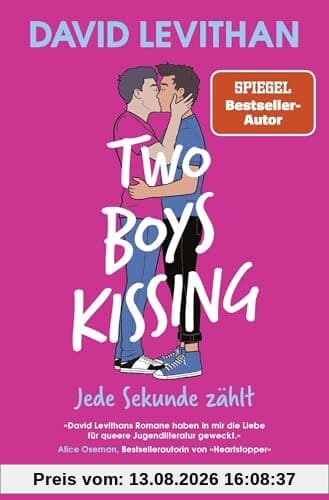 Two Boys Kissing – Jede Sekunde zählt: Die mitreißende Liebesgeschichte von David Levithan endlich als Taschenbuch! (Queere Romance)