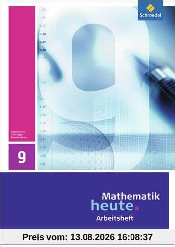 Mathematik heute - Ausgabe 2010 für Thüringen: Arbeitsheft 9 Realschulbildungsgang