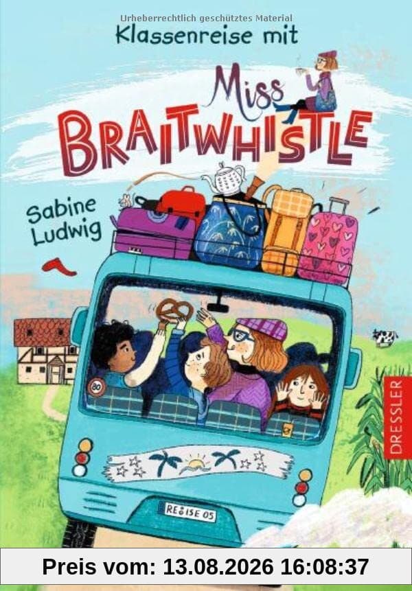 Miss Braitwhistle 5. Klassenreise mit Miss Braitwhistle