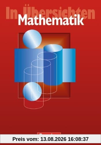 Mathematik in Übersichten: Für die Sekundarstufe I