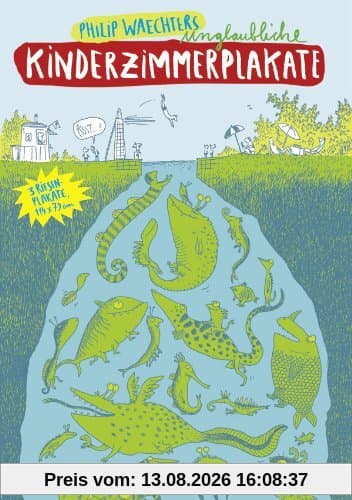 Philip Waechters unglaubliche Kinderzimmerplakate: 3 Plakate, 114 x 79 cm
