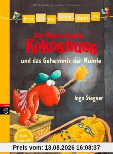 Erst ich ein Stück, dann du - Der kleine Drache Kokosnuss und das Geheimnis der Mumie