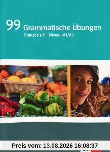 99 Grammatische Übungen Französisch (A1/A2)
