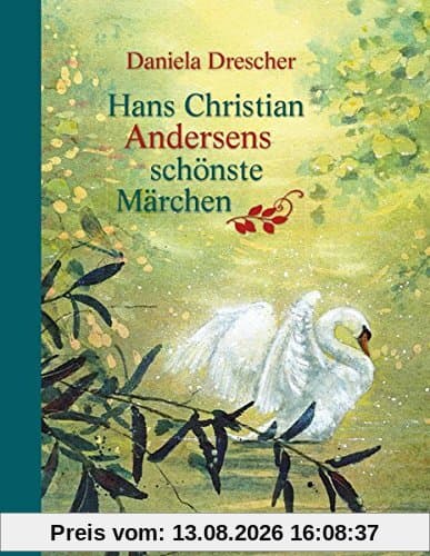 Hans Christian Andersens schönste Märchen