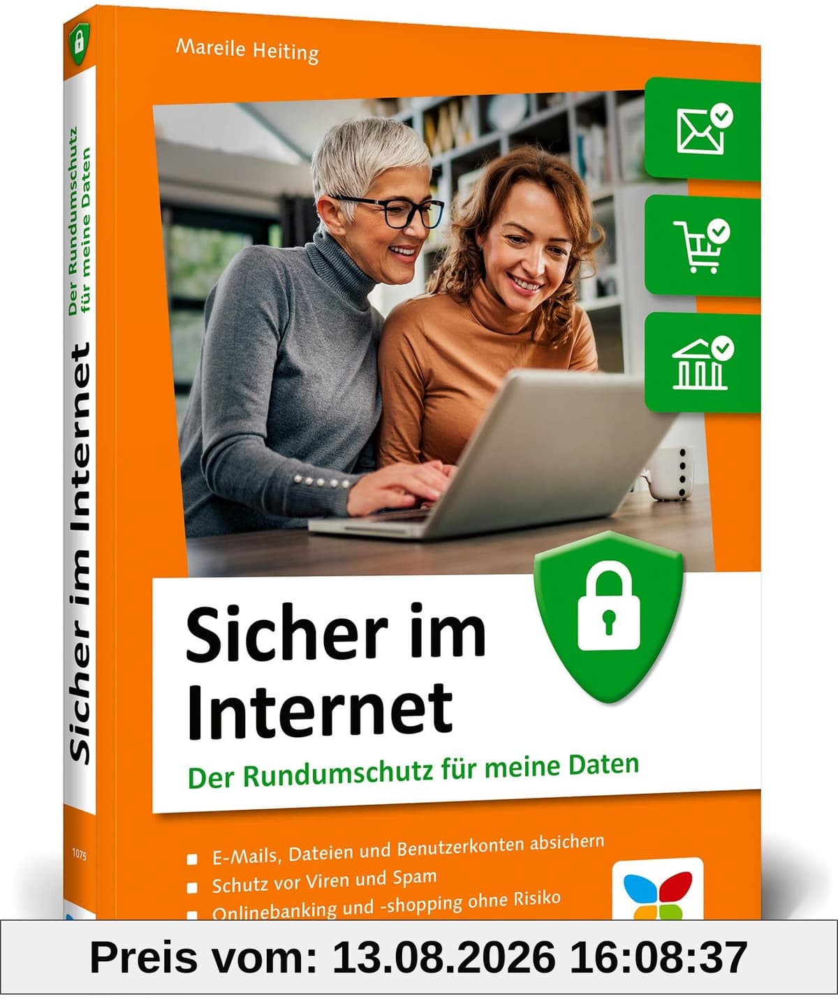 Sicher im Internet: Der bewährte Ratgeber für mehr Sicherheit am PC und im Internet. So schützen Sie sich vor Hacking, Computerviren und Datendiebstahl