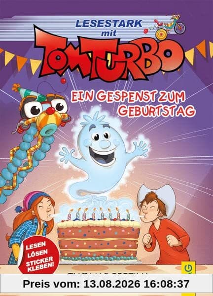 Tom Turbo - Lesestark - Ein Gespenst zum Geburtstag (Tom Turbo: Turbotolle Leseabenteuer)